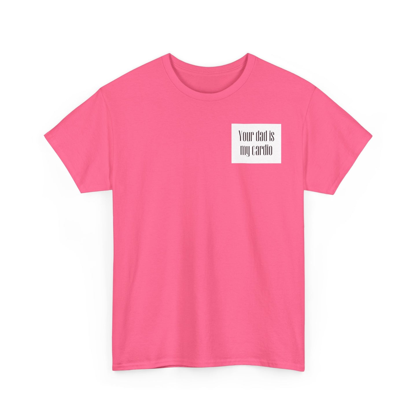 YOUR DAD | Heavy Cotton Tee