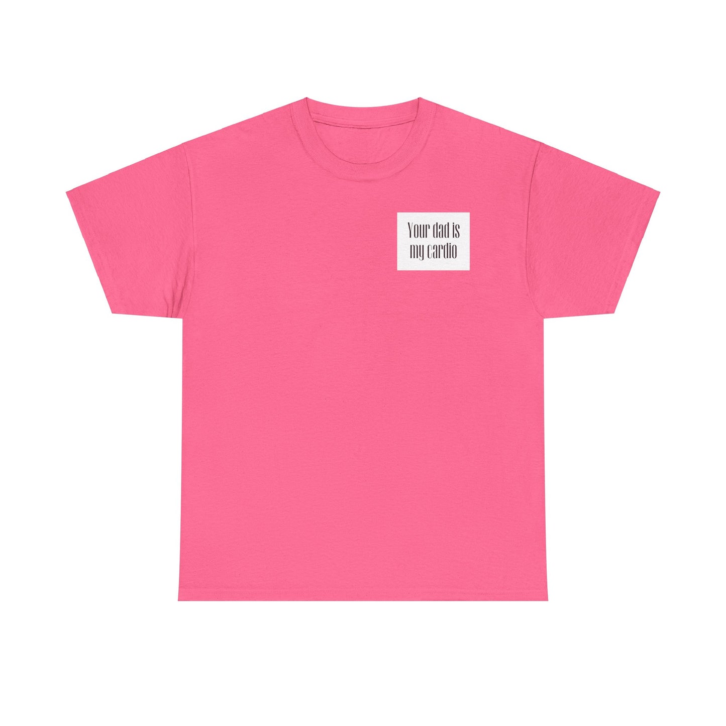 YOUR DAD | Heavy Cotton Tee