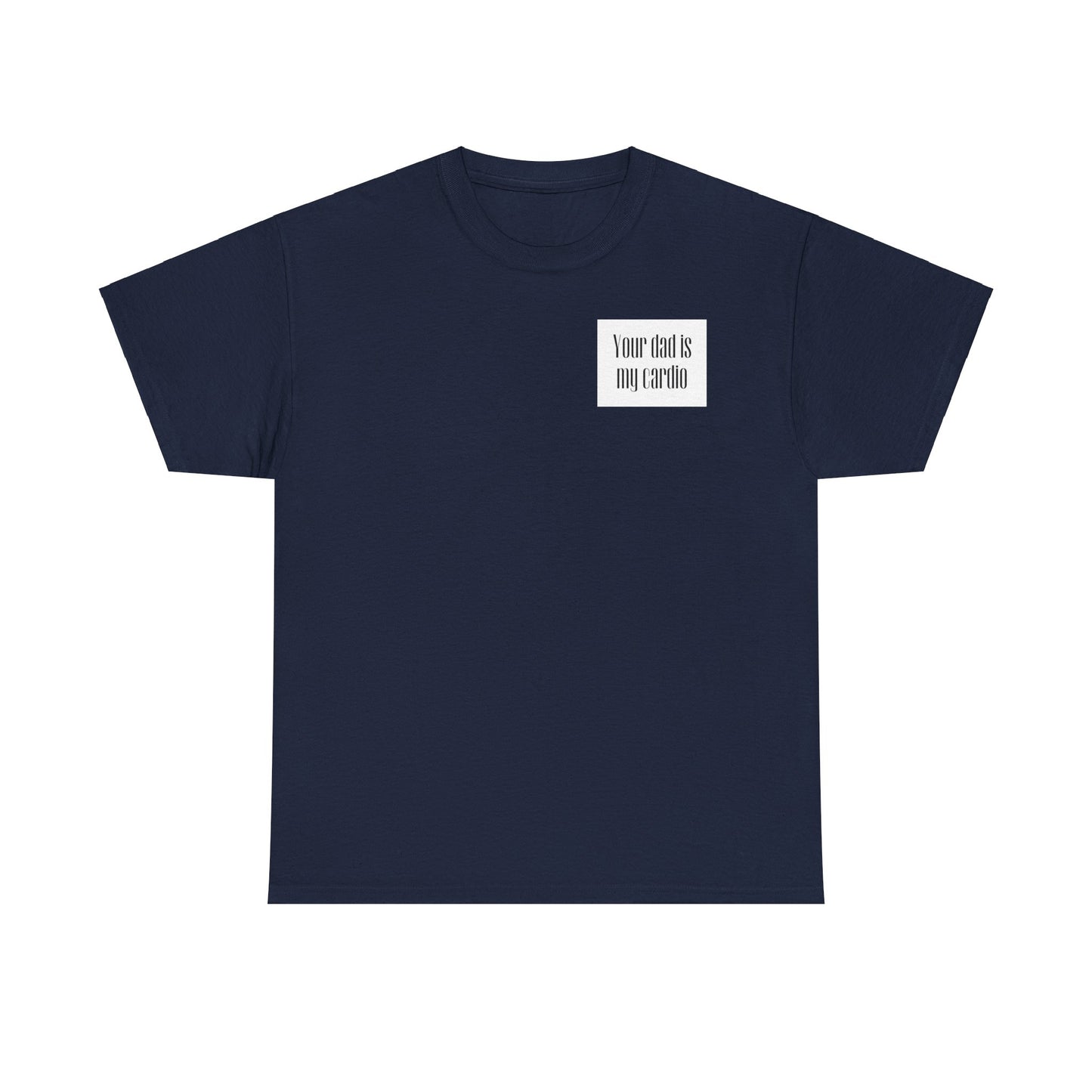 YOUR DAD | Heavy Cotton Tee