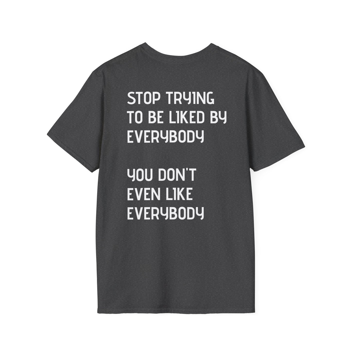 GYMBRAT| Unisex Tee - Simple, Don't Like Everybody, Be Yourself
