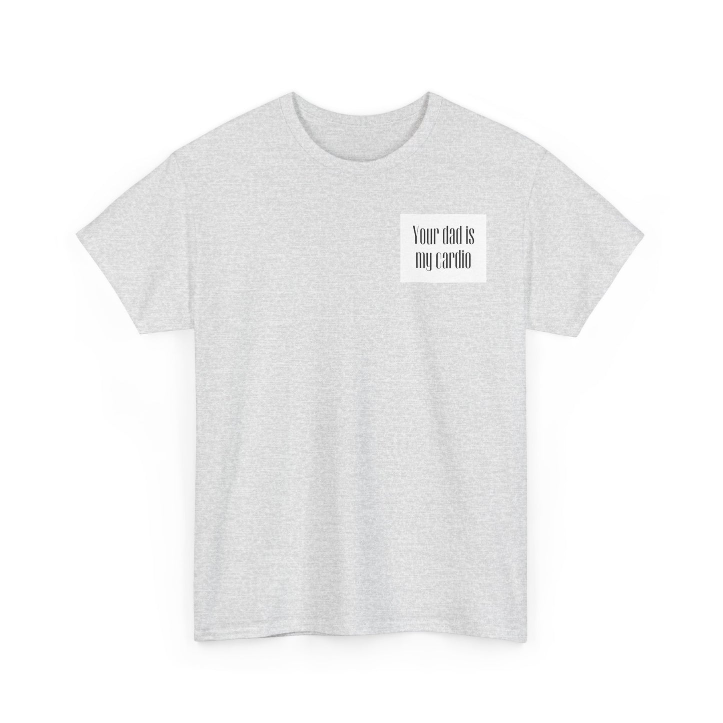 YOUR DAD | Heavy Cotton Tee