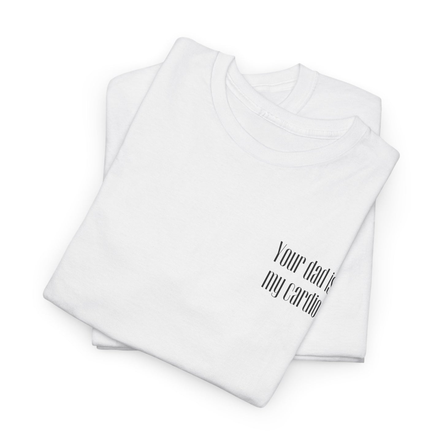 YOUR DAD | Heavy Cotton Tee