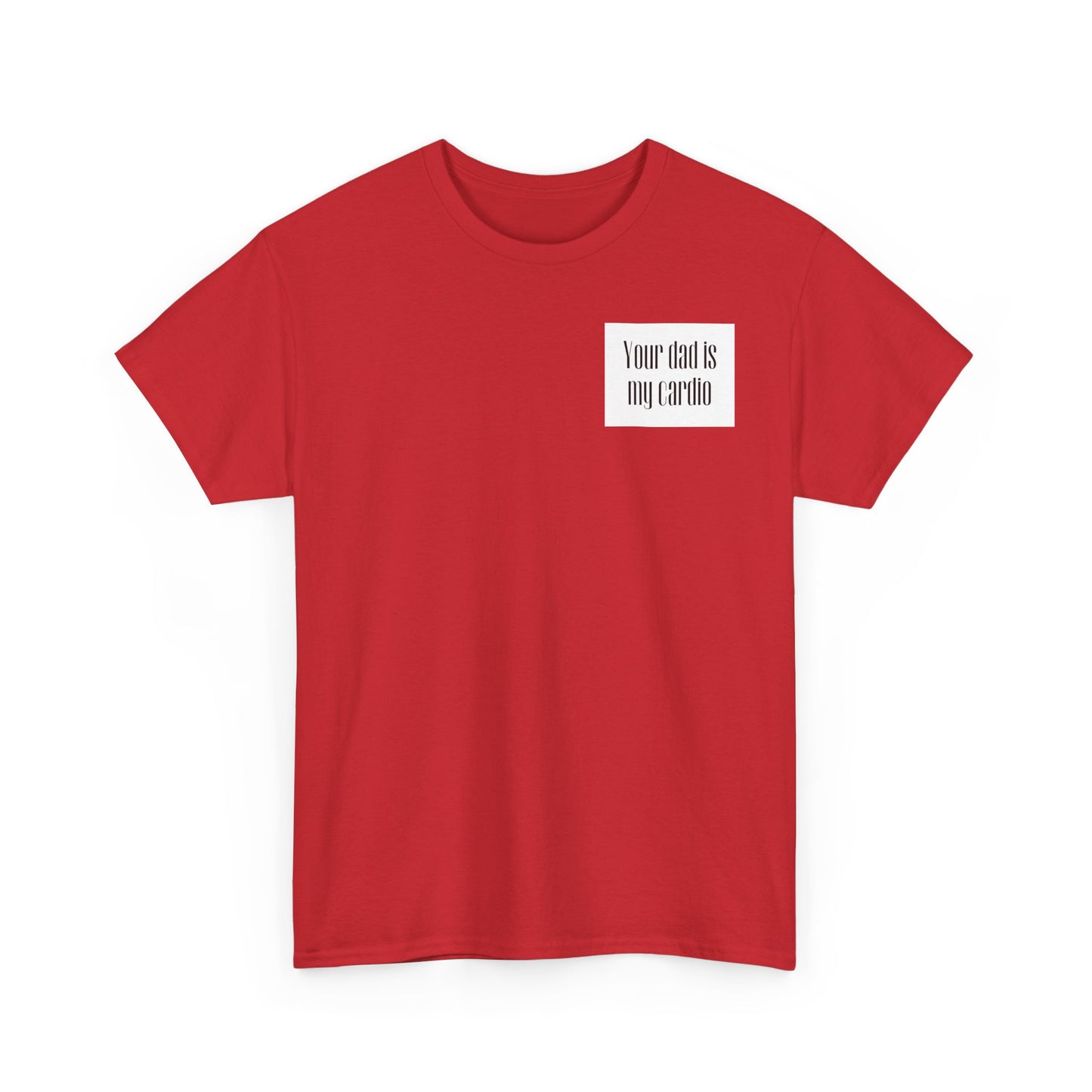 YOUR DAD | Heavy Cotton Tee