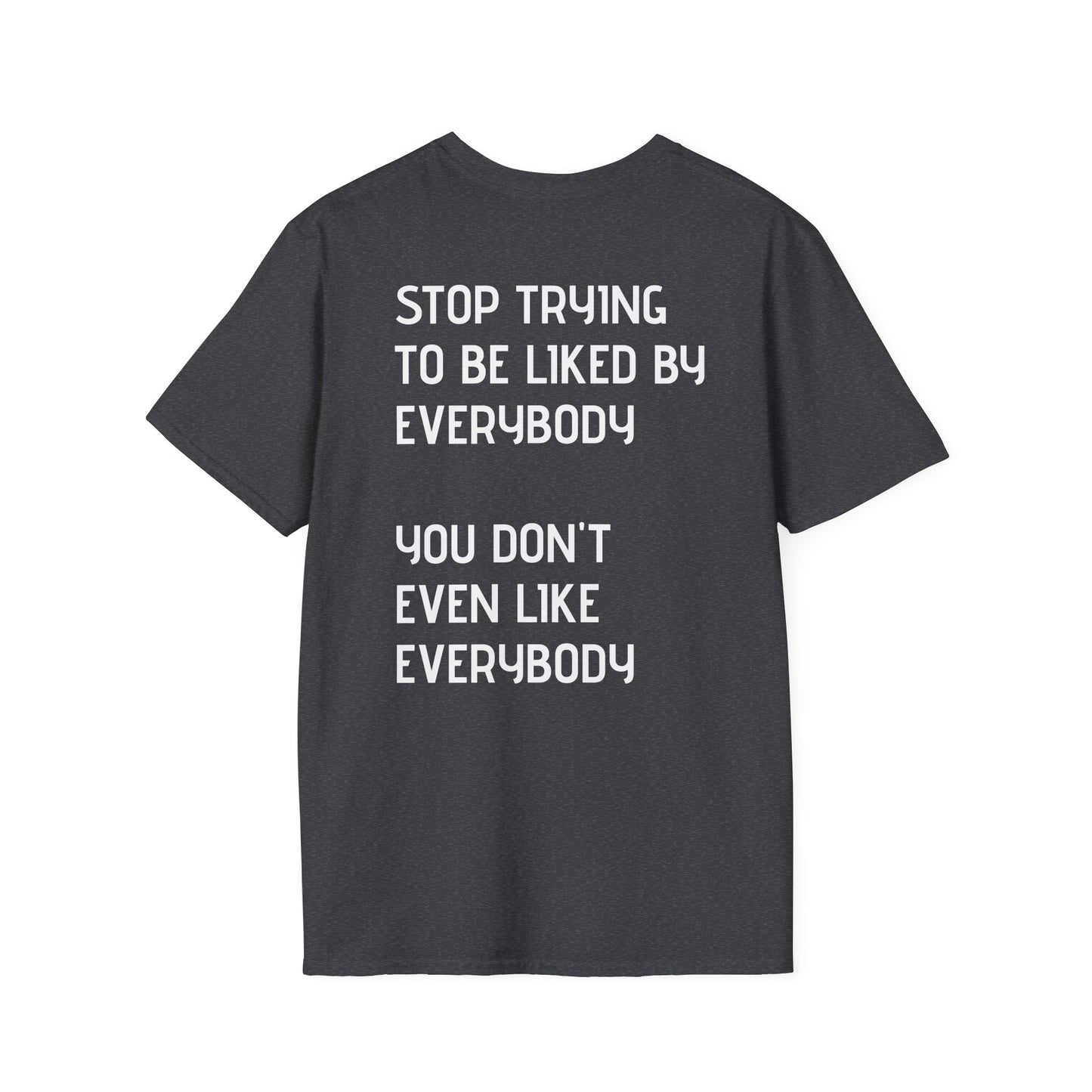 GYMBRAT| Unisex Tee - Simple, Don't Like Everybody, Be Yourself