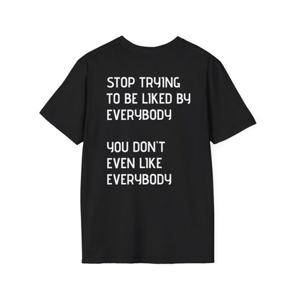 GYMBRAT| Unisex Tee - Simple, Don't Like Everybody, Be Yourself
