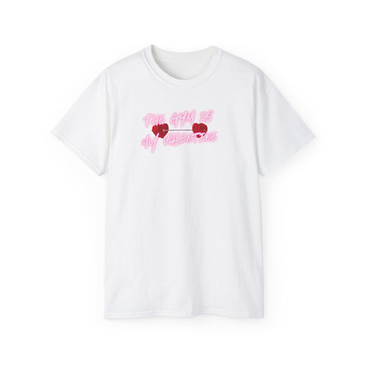 GymBrat-The Gym is My Valentine-Ultra Cotton T-Shirt