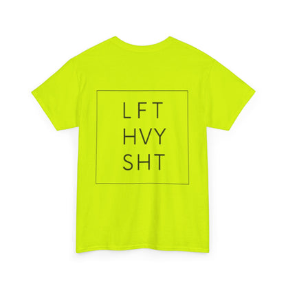 LIFT HEAVY | Heavy Cotton Tee