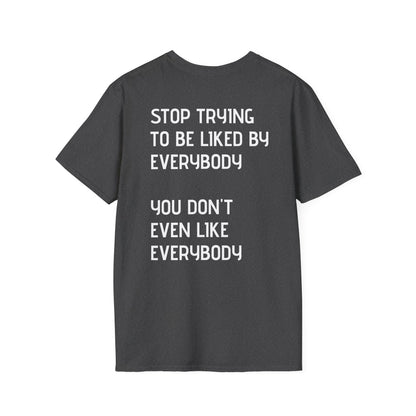 GYMBRAT| Unisex Tee - Simple, Don't Like Everybody, Be Yourself