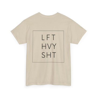 LIFT HEAVY | Heavy Cotton Tee