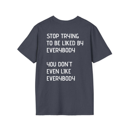 GYMBRAT| Unisex Tee - Simple, Don't Like Everybody, Be Yourself