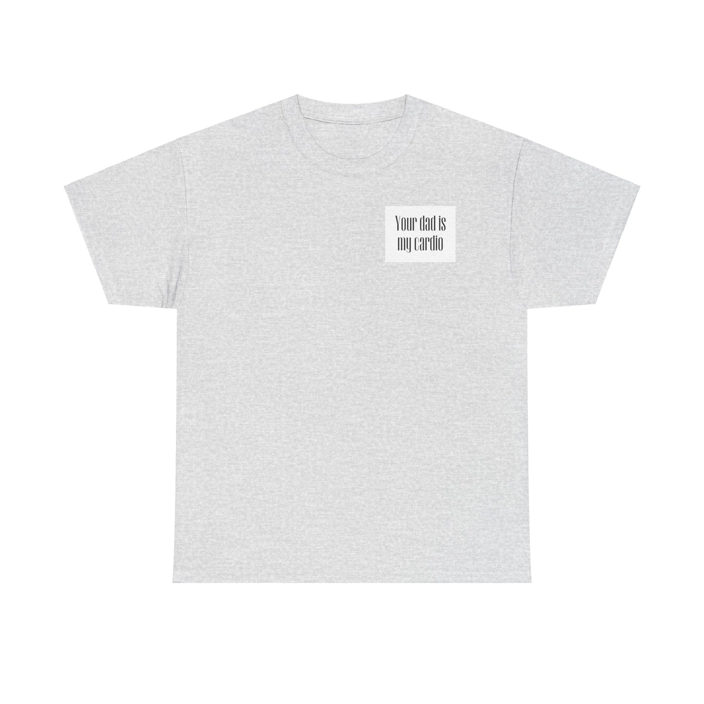 YOUR DAD | Heavy Cotton Tee