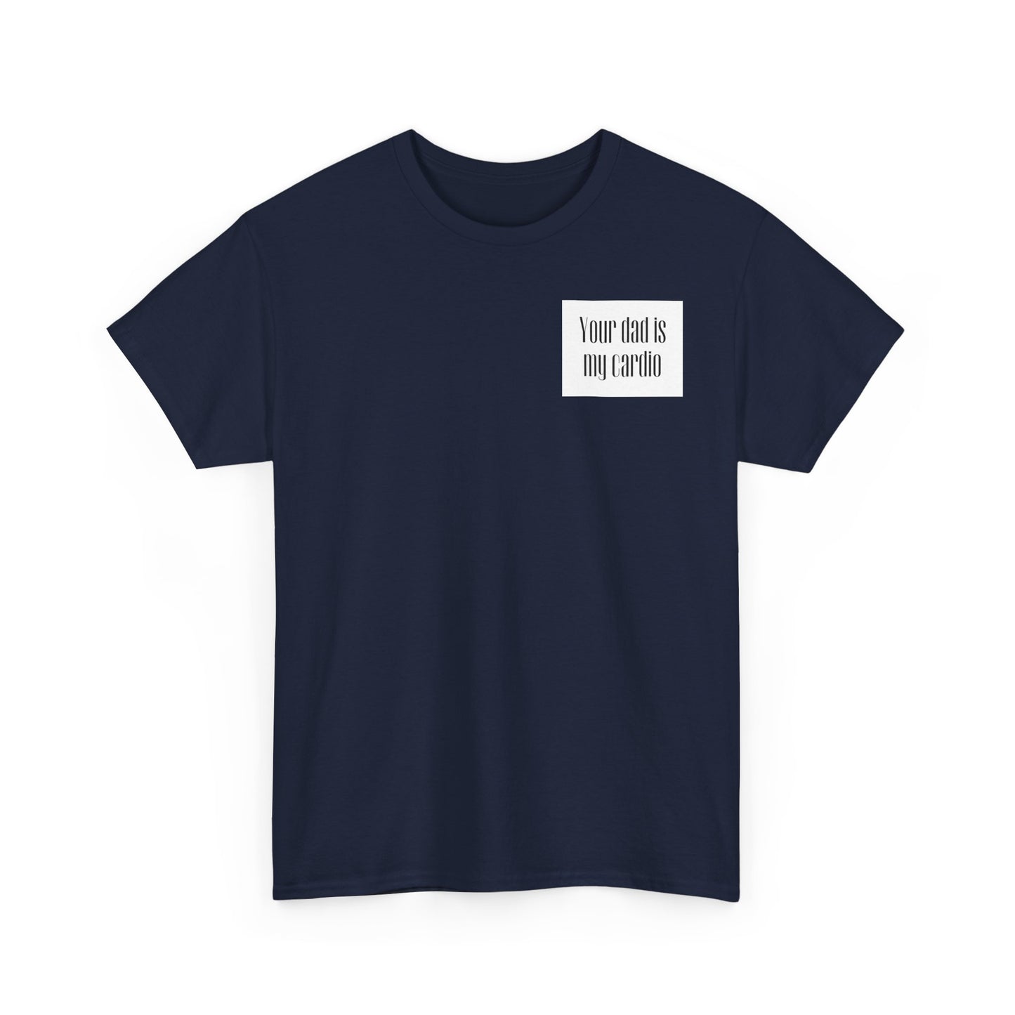 YOUR DAD | Heavy Cotton Tee
